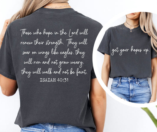 Get Your Hopes Up Front and Back Tee.